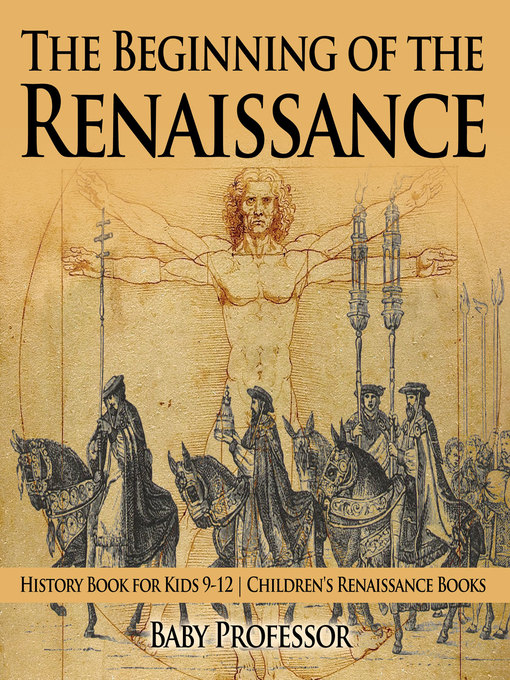 Title details for The Beginning of the Renaissance--History Book for Kids 9-12--Children's Renaissance Books by Baby Professor - Wait list